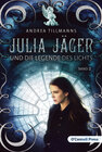 Buchcover Julia Jäger und die Legende des Lichts