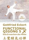 Buchcover Functional QiGong 5X. Das Erwachen der Mitte