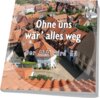 Buchcover Ohne uns wär' alles weg