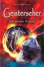 Buchcover Geisterseher - Der dunkle Kristall. Anja Waltereit