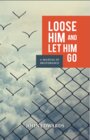 Buchcover Loose Him and Let Him Go