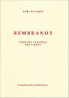 Buchcover Rembrandt oder die Tragödie des Lichts