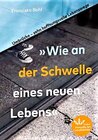 Buchcover Wie an der Schwelle eines neuen Lebens