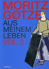 Buchcover Moritz Götze aus meinem Leben Vol. 2