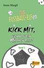 Buchcover Die Fussball-Elfen, Band 1 - Kick mit, wenn du ein Mädchen bist!