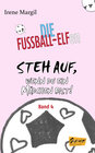 Buchcover Die Fußball-Elfen, Band 4 - Steh auf, wenn du ein Mädchen bist!