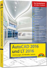 Buchcover AutoCAD 2016 und LT2016 Zeichnungen, 3D-Modelle, Layouts (Kompendium / Handbuch) inkl. Beileger für Version 2017 mit all