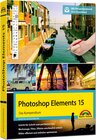 Buchcover Photoshop Elements 15 / Beileger 2018 - Das große Kompendium Buch inkl. Beileger für Version 2018 mit allen NEUHEITEN de