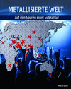Buchcover Metallisierte Welt - auf den Spuren einer Subkultur