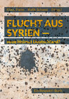 Buchcover Flucht aus Syrien - neue Heimat Deutschland?