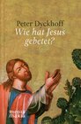 Buchcover Wie hat Jesus gebetet?