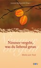 Buchcover Nimmer vergeht, was du liebend getan