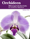 Buchcover Orchideen - Blütenengel schenken Liebe
