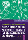 Buchcover Konzentration auf die Zahlen der Pflanzen für die Regenerierung des Körpers - TEIL 2