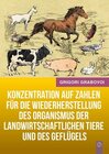 Buchcover Konzentration auf Zahlen für die Wiederherstellung des Organismus der landwirtschaftlichen Tiere und des Geflügels