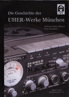 Buchcover Die Geschichte der UHER-Werke München