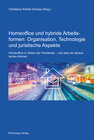 Buchcover Homeoffice und hybride Arbeitsformen: Organisation, Technologie und juristische Aspekte