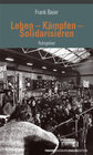 Buchcover Leben–Kämpfen–Solidarisieren Ruhrgebiet