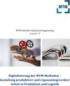 Buchcover Digitalisierung der MTM-Methoden – Gestaltung produktiver und ergonomiegerechter Arbeit in Produktion und Logistik