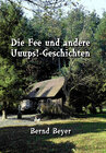 Buchcover Die Fee und andere Uuups!-Geschichten