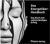 Buchcover Das Energetiker-Handbuch - Als Energetiker erfolgreich sein
