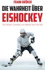 Buchcover Die Wahrheit über Eishockey