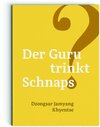 Buchcover Der Guru trinkt Schnaps?