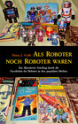 Buchcover Als Roboter noch Roboter waren