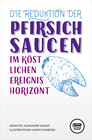 Buchcover Die Reduktion der Pfirsichsaucen im köstlichen Ereignishorizont