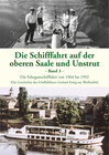 Buchcover Die Schifffahrt auf der oberen Saale und Unstrut - Band 3