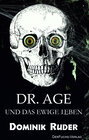 Buchcover Dr. Age und das ewige Leben