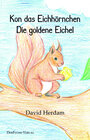 Buchcover Kon das Eichhörnchen - Die goldene Eichel