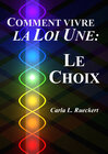 Buchcover Comment vivre la Loi Une: Le Choix