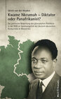 Buchcover Kwame Nkrumah – Diktator oder Panafrikanist?