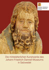 Buchcover Die mittelalterlichen Kunstwerke des Johann-Friedrich-Danneil-Museums in Salzwedel