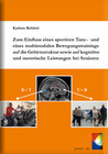 Buchcover Zum Einfluss eines sportiven Tanz- und eines multimodalen Bewegungstrainings auf die Gehirnstruktur sowie auf kognitive 