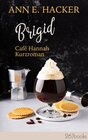 Buchcover Brigid – Café Hannah Kurzroman