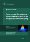 Buchcover Compressed Sensing und Sparse Rekonstruktion bei Magnetic Particle Imaging