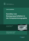 Buchcover Korrektur von Bewegungsartefakten in der Computertomographie