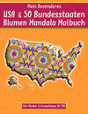 Buchcover Mein besonderes USA & 50 Bundesstaaten Blumen Mandala Malbuch für Kinder & Erwachsene
