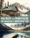 Buchcover 50 Magische Landschaften aus aller Welt / Malbuch für Erwachsene