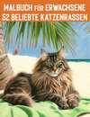 Buchcover 52 Beliebte Katzenrassen aus aller Welt / Malbuch für Erwachsene