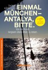 Buchcover Einmal München - Antalya, bitte. 3. Auflage