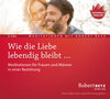 Buchcover Wie die Liebe lebendig bleibt …