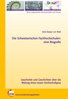 Buchcover Die Schweizerischen Fachhochschulen: eine Biografie
