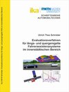 Buchcover Evaluationsverfahren für längs- und quergeregelte Fahrerassistenzsysteme im innerstädtischen Bereich