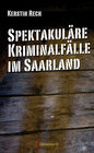 Buchcover Spektakuläre Kriminalfälle im Saarland