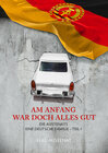 Buchcover AM ANFANG WAR DOCH ALLES GUT