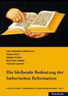 Buchcover Die Bleibende Bedeutung der lutherischen Reformation; Heft 9