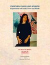 Buchcover Zwischen Chaos und Kosmos: Experimente mit Farbe, Form und Schrift